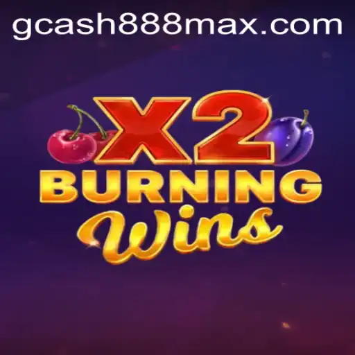 Exploring the Thrills of BurningWinsX2: A New Gaming Adventure with Gcash88.COM