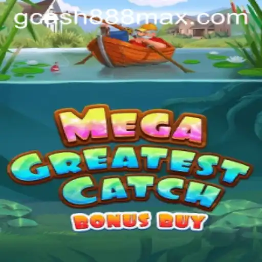 Explore the Excitement of MegaGreatestCatchBonusBuy at Gcash88.COM