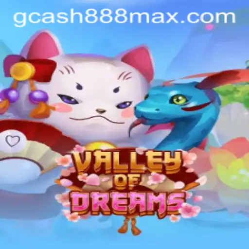 Explore ValleyofDreams: A New Gaming Sensation with Gcash88.COM